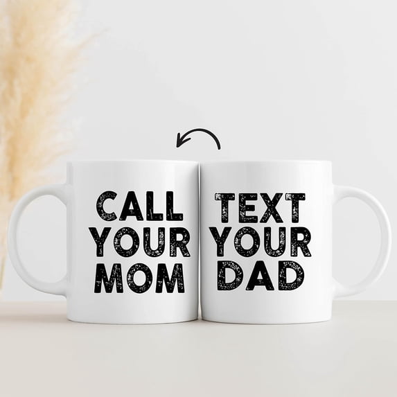 Call Your Mom Text You Dad Ceramic Mug,Son Daughter Gifts,Funny College Dorm Coffee Mug Cup for Home Office Decor,Freshman Gifts,Graduation Gifts,11 Ounce