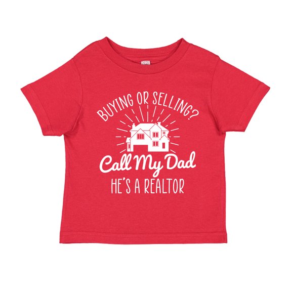 Call My Dad He's A Realtor Toddler T-Shirt 2T Red