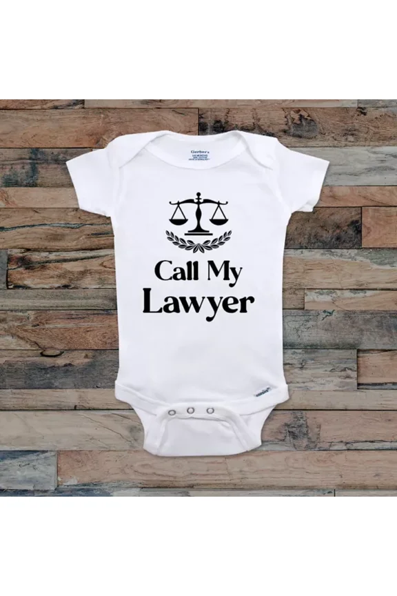 Call My Lawyer Attorney Baby Bodysuit Cute Baby Onesie, BABY BODYSUIT LAT 4424