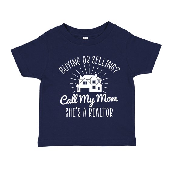 Call My Mom She's A Realtor Toddler T-Shirt 4T Navy Blue