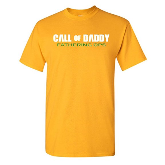 Call Of Daddy Fatherring Ops Sarcastic Humor Graphic Novelty Funny T Shirt