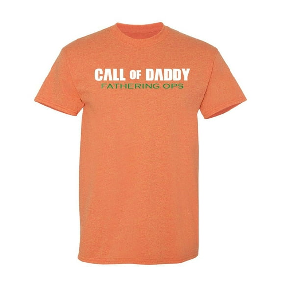 Call Of Daddy Fatherring Ops Sarcastic Humor Graphic Novelty Funny T Shirt
