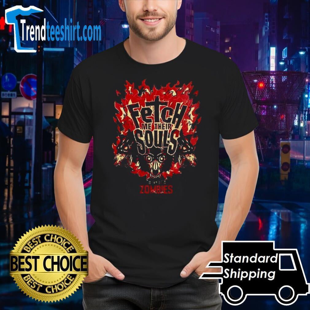 Call Of Duty Fetch Me Their Souls Shirt