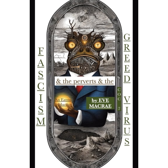 Call Out Culture Fascism & the perverts & the Greed Virus, Book 2, (Paperback)