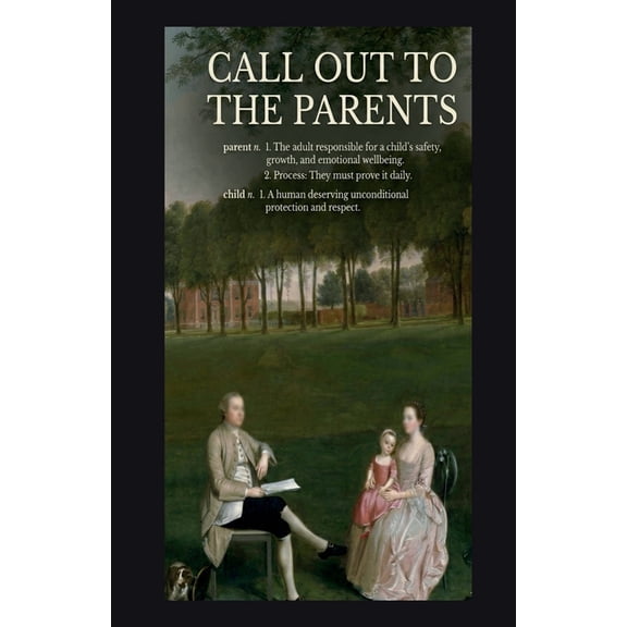 Call Out to the Parents: Call Out to the Parents, (Paperback)