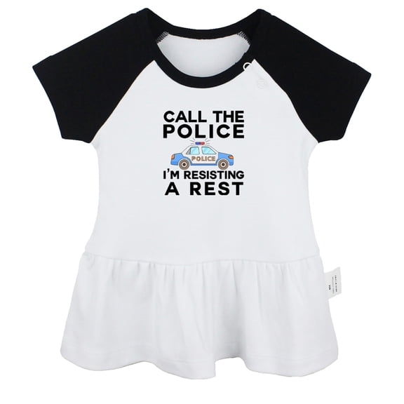 Call The Police I'm Resisting A Rest Funny Dresses For Baby, Newborn Babies Skirts, Infant Princess Dress, 0-24M Kids Graphic Clothes (Black Raglan Dresses, 0-6 Months)