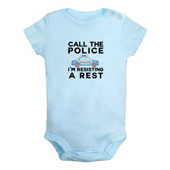Call The Police I'm Resisting A Rest Funny Rompers For Babies, Newborn Baby Unisex Bodysuits, Infant Jumpsuits, Toddler 0-24 Months Kids One-Piece Oufits