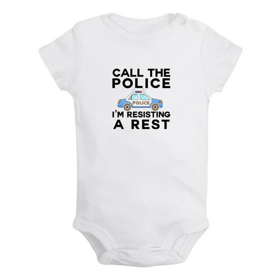 Call The Police I'm Resisting A Rest Funny Rompers For Babies, Newborn Baby Unisex Bodysuits, Infant Jumpsuits, Toddler 0-24 Months Kids One-Piece Oufits