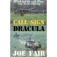 thumbnail image 1 of Call Sign Dracula: My Tour with the Black Scarves: April 1969 to March 1970 (Paperback), 1 of 1