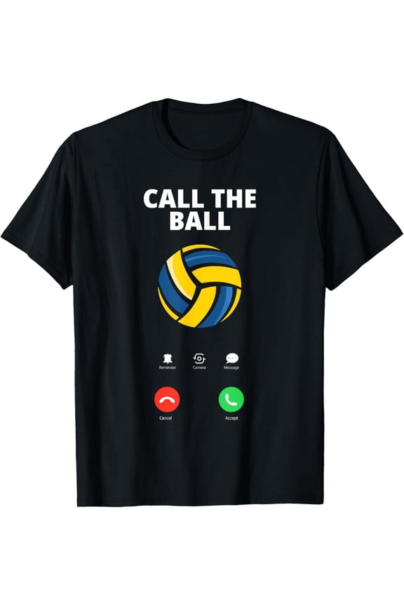 Call The Ball Funny Volleyball T-ShirtMen and women, Black T-shirt, size: Extra large