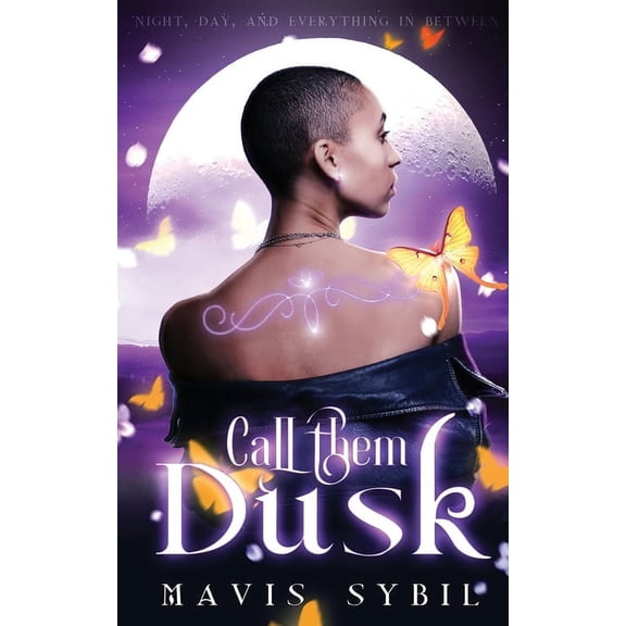 Call Them Dusk: Night, Day and Everything In Between, (Paperback)