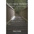 thumbnail image 1 of Call These Stories - 21 Short Simple Tales (Paperback), 1 of 1
