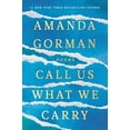 thumbnail image 1 of Pre-Owned Call Us What We Carry: Poems (Hardcover) 0593465067 9780593465066, 1 of 1