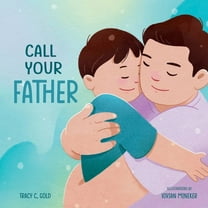 Call Your Father: A Tender Picture Book for Dads, (Hardcover)