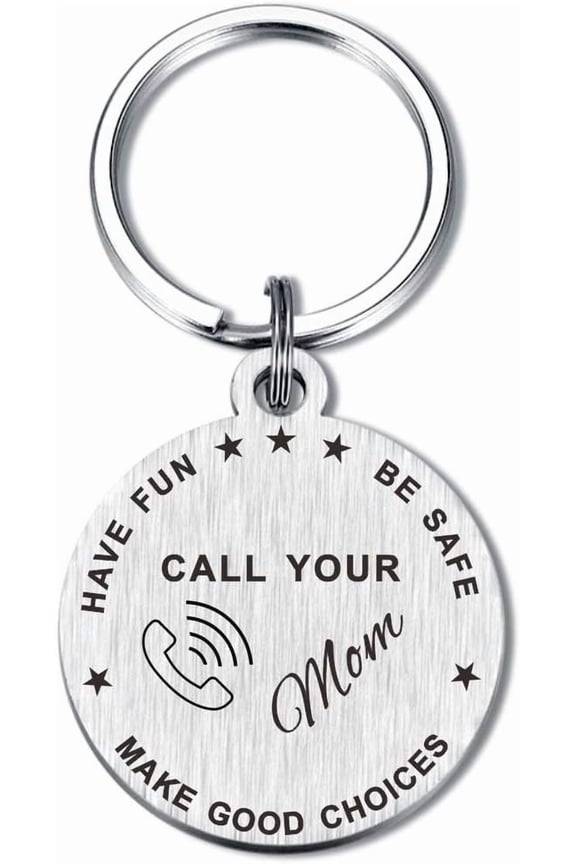 Call Your Mom Keychain, Have Fun Be Safe Make Good Choices Gifts for New Driver Daughter Son Teen