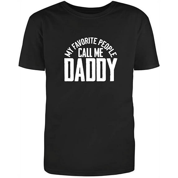 Call me Daddy Adult Humor Sarcastic Funny Unisex Black T Shirt