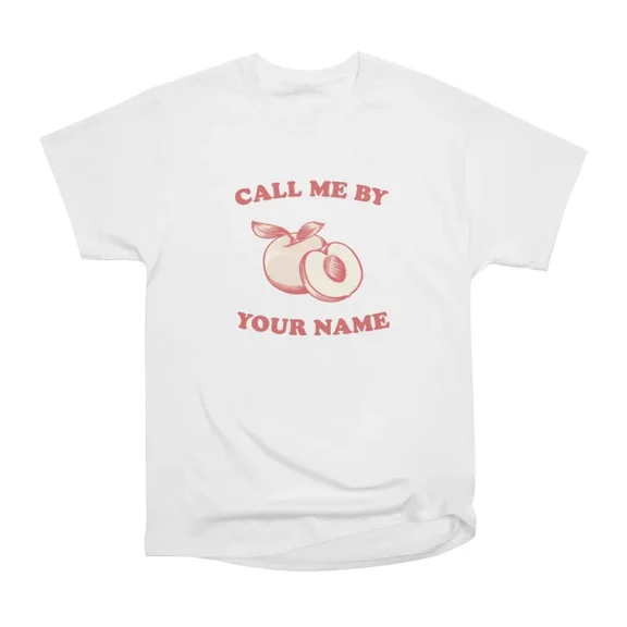Call me by your name T-Shirt Tee Gift For Him Merch For Her Apparel For Friend