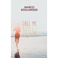 thumbnail image 1 of Call me now German Edition Paperback 3748172362 9783748172369 Marco Boulanger, 1 of 1