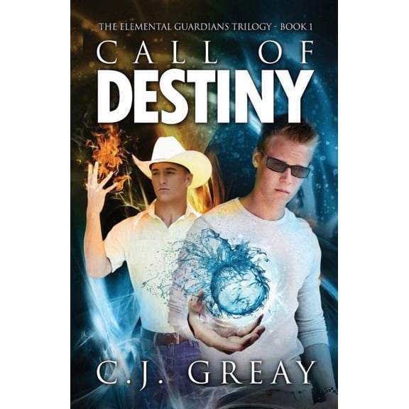 The Elemental Guardians Trilogy Call of Destiny: The Elemental Guardians Book 1, Book 1, (Paperback)