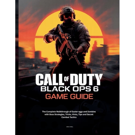 Computer Games Guide Call of Duty: BLACK OPS 6 GAME GUIDE: The Complete Walkthrough of Easter eggs and Zombies with Boss Strategies, Tricks, , Book 2, (Paperback)
