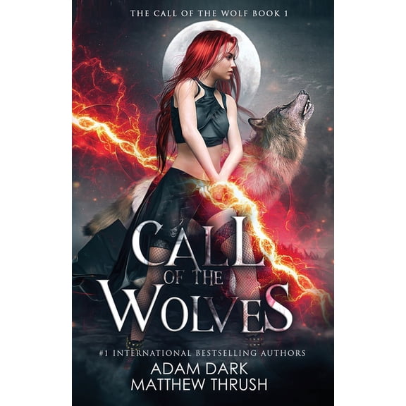 Call of the Wolves: A Paranormal Urban Fantasy Shapeshifter Romance (Paperback) by Matthew Thrush, Adam Dark