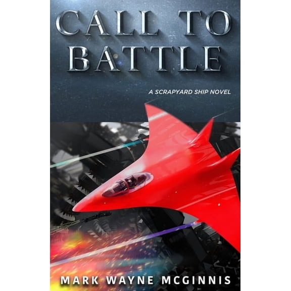 Scrapyard Ship Call to Battle, Book 7, (Paperback)