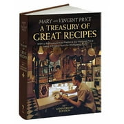 VINCENT PRICE; MARY PRICE; VICTORIA PRICE Calla Editions: A Treasury of Great Recipes, 50th Anniversary Edition : Famous Specialties of the World's Foremost Restaurants Adapted for the American Kitchen (Hardcover)