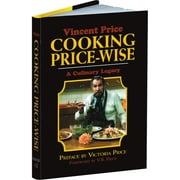 VINCENT PRICE; VICTORIA PRICE; V B PRICE Calla Editions: Cooking Price-Wise : A Culinary Legacy (Hardcover)
