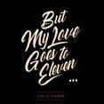 thumbnail image 1 of Calle Hamre - But My Love Goes To Eleven - Music & Performance - CD, 1 of 1