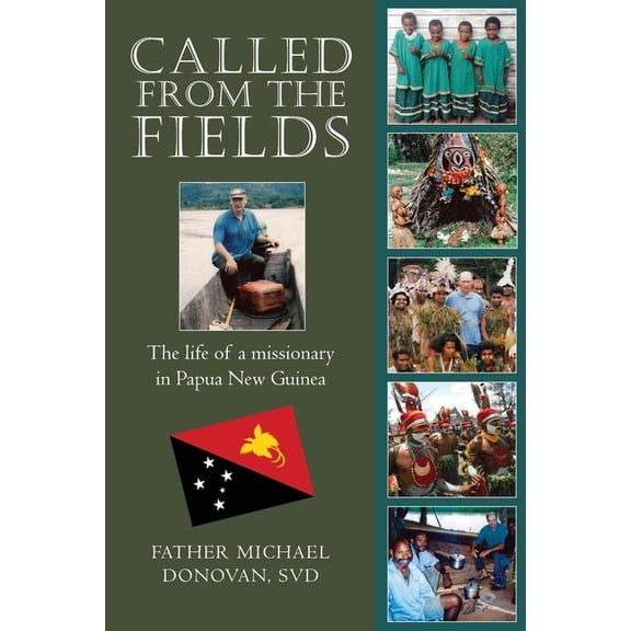 Called From The Fields: The life of a missionary in Papua New Guinea (Paperback)
