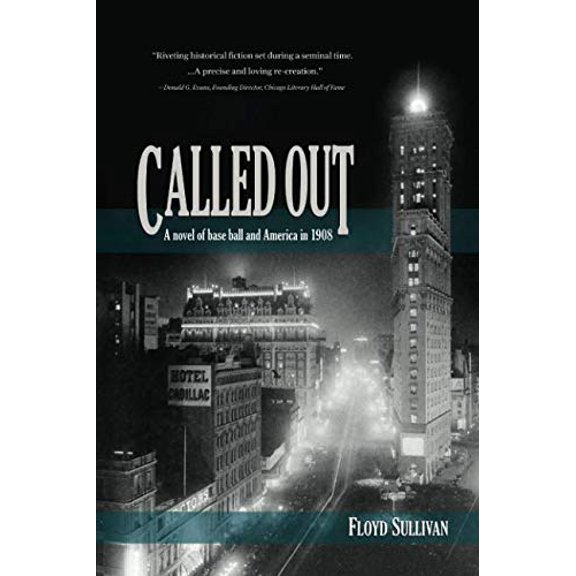 Pre-Owned Called Out: A novel of base ball and America in 1908 (Paperback) 1937484513 9781937484514