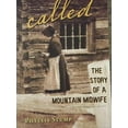 thumbnail image 1 of Pre-Owned Called The Story of a Mountain Midwife (Paperback) 1930154240 9781930154247, 1 of 1