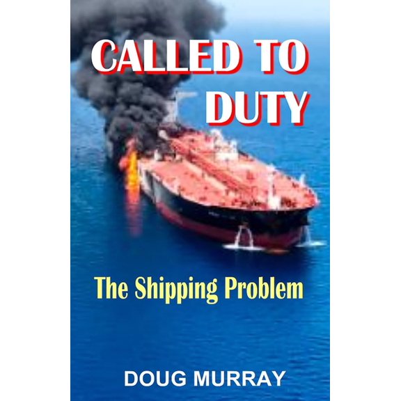 Called To Duty- Book 3 - The Shipping Problem, (Paperback)