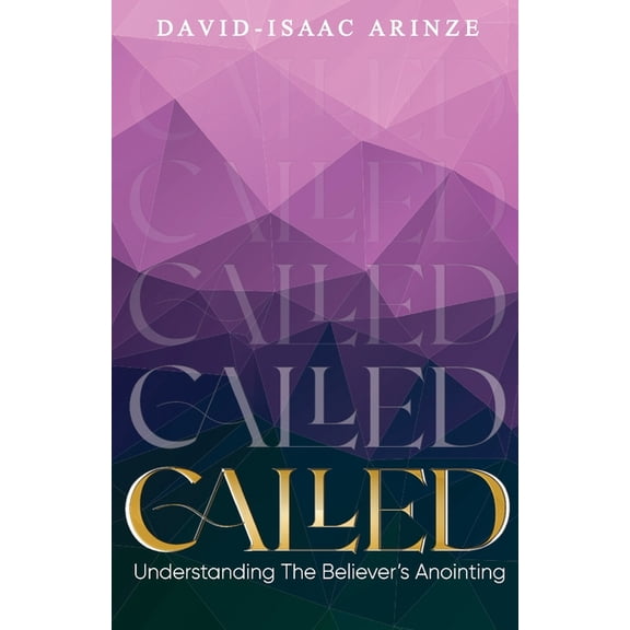 Called: Understanding The Believer's Anointing, (Paperback)