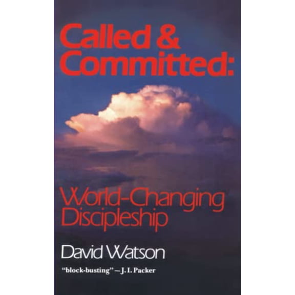 Pre-Owned Called and Committed: World-Changing Discipleship (Paperback) 0877881014 9780877881018