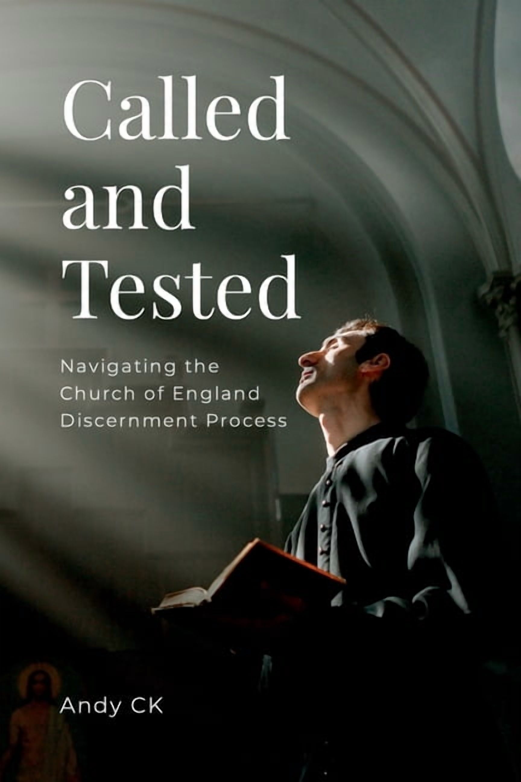 Called and Tested: Navigating the Church of England Discernment Process, (Paperback)
