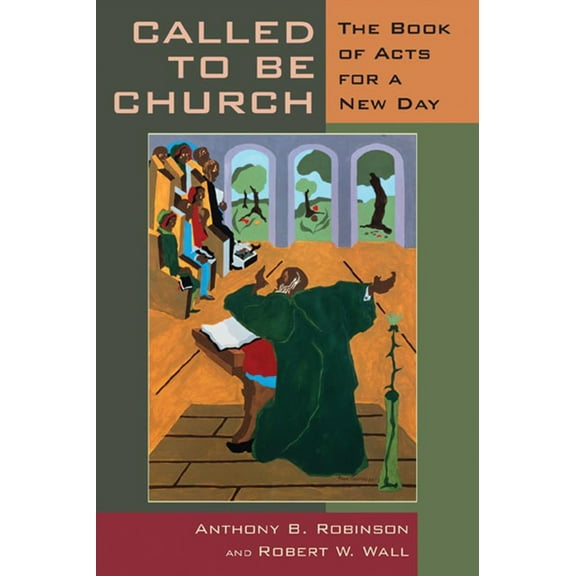 Called to Be Church : The Book of Acts for a New Day (Paperback)