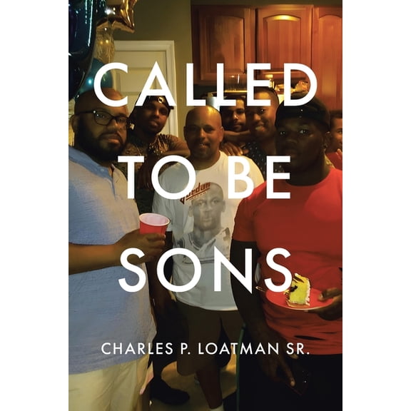 Called to Be Sons, (Paperback)