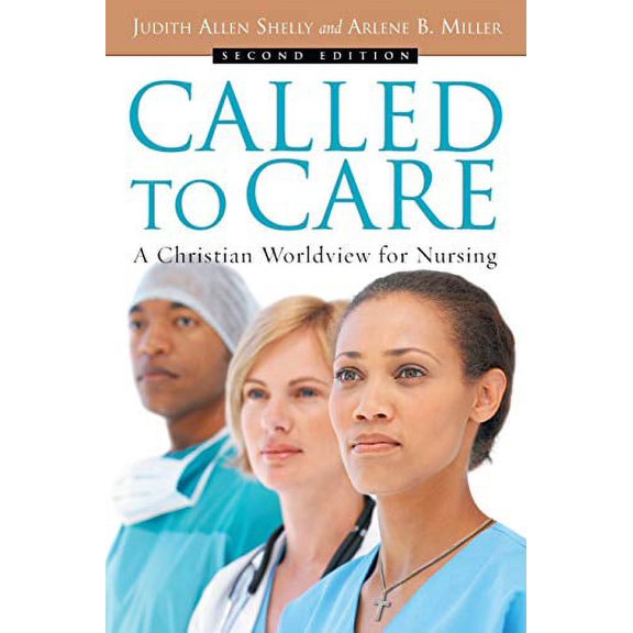 Pre-Owned Called to Care: A Christian Worldview for Nursing