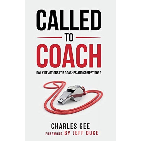 Pre-Owned Called to Coach: Daily Devotions for Coaches and Competitors (Paperback) 1938254694