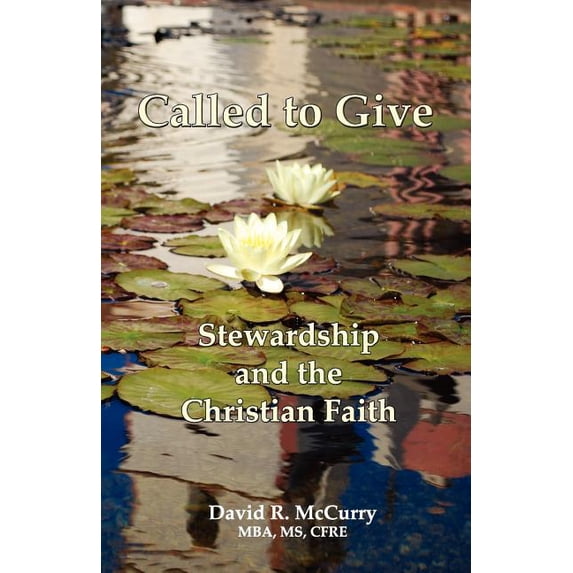 Called to Give: Stewardship and the Christian Faith