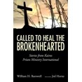 thumbnail image 1 of Called to Heal the Brokenhearted: Stories from Kairos Prison Ministry International (Hardcover), 1 of 1