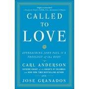 CARL ANDERSON Called to Love: Approaching John Paul II's Theology of the Body, (Paperback)