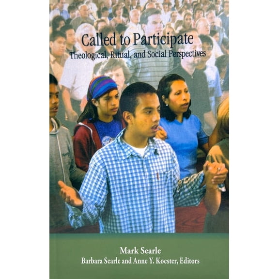 Called to Participate : Theological, Ritual, and Social Perspectives (Paperback)