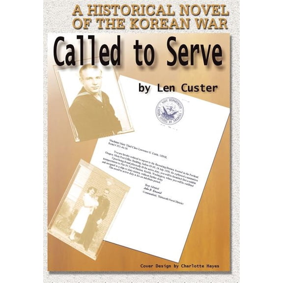 Called to Serve: A Historical Novel of the Korean War, (Hardcover)