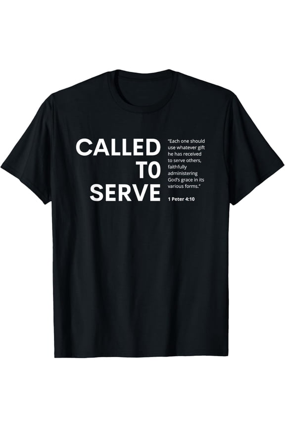 Called to Serve Christian Bible Verse T-Shirt 1 Peter 4:10 Religious Faith Graphic Tee for Men and Women Retro Minimalist Inspirational Apparel