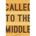 thumbnail image 1 of Called to the Middle, (Paperback), 1 of 1