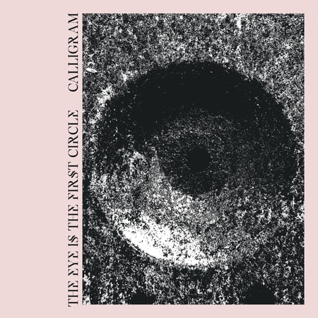 Calligram - Eye Is The First Circle - Music & Performance - Vinyl
