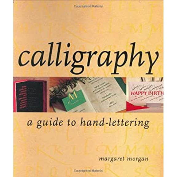 Pre-Owned Calligraphy: A Guide to Hand-Lettering (Paperback) 1581802188 9781581802184