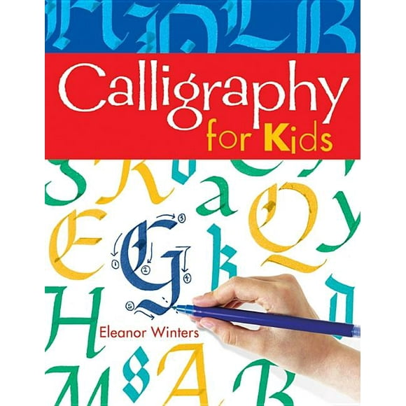 Calligraphy Basics Calligraphy for Kids: Volume 1, Book 1, (Paperback)